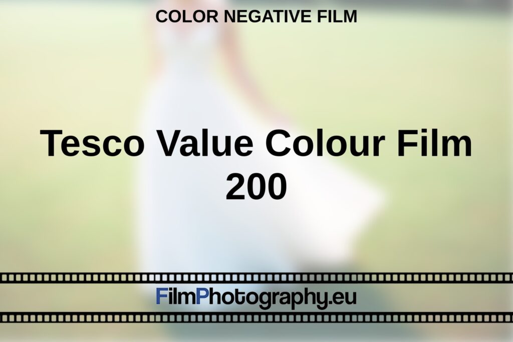 Tesco Value Colour Film 200 - Background information on the films