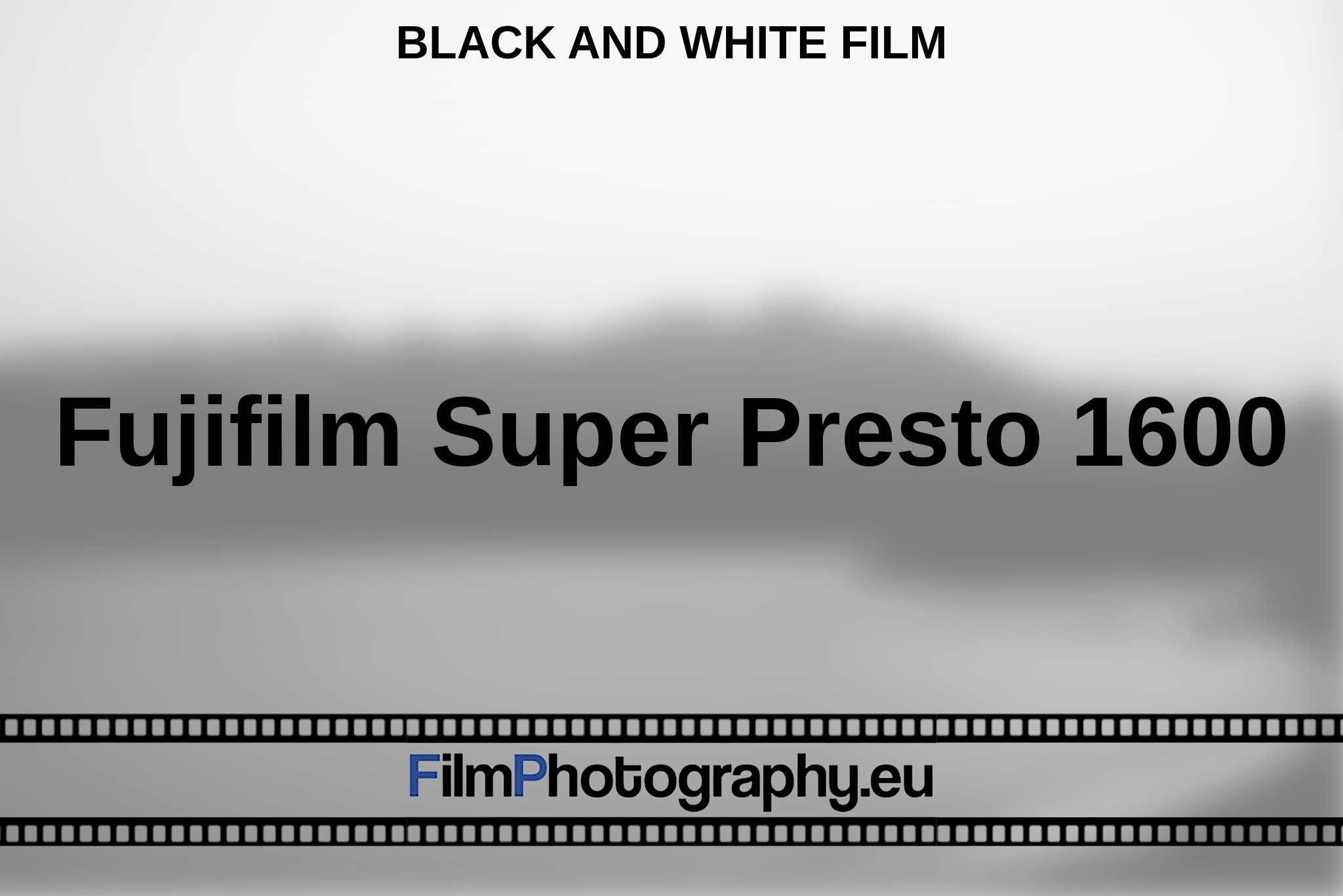 fujifilm-super-presto-1600-black-and-white-film-en-bnv.jpg
