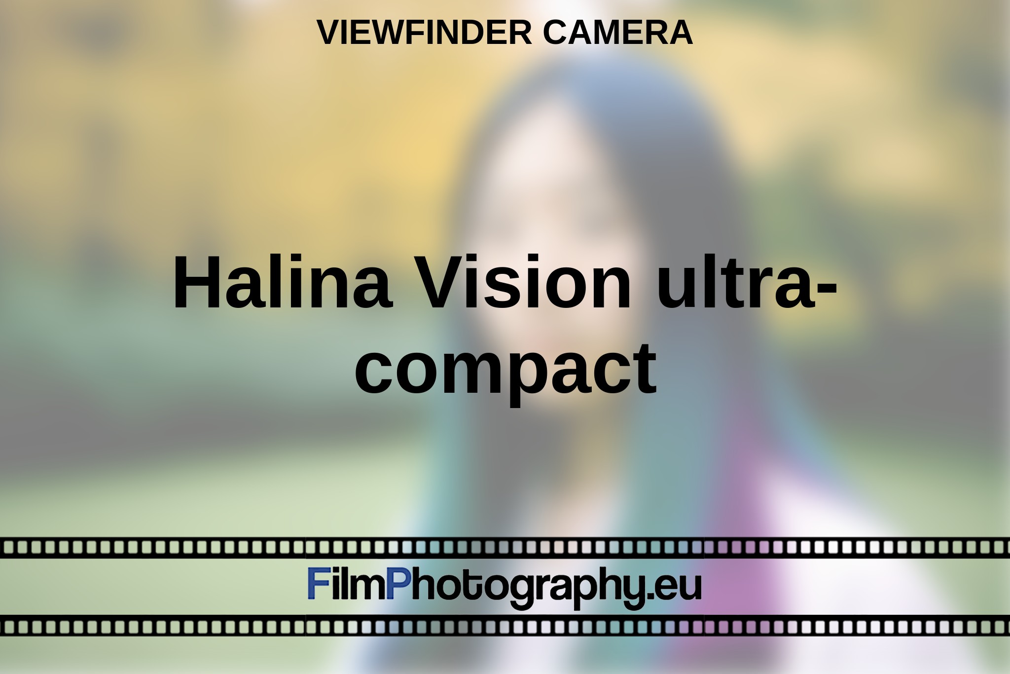 halina-vision-ultra-compact-viewfinder-camera-en-bnv.jpg