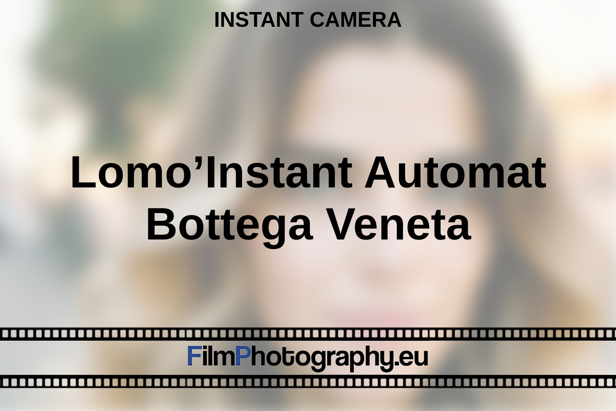 lomo’instant-automat-bottega-veneta-instant-camera-bnv.jpg
